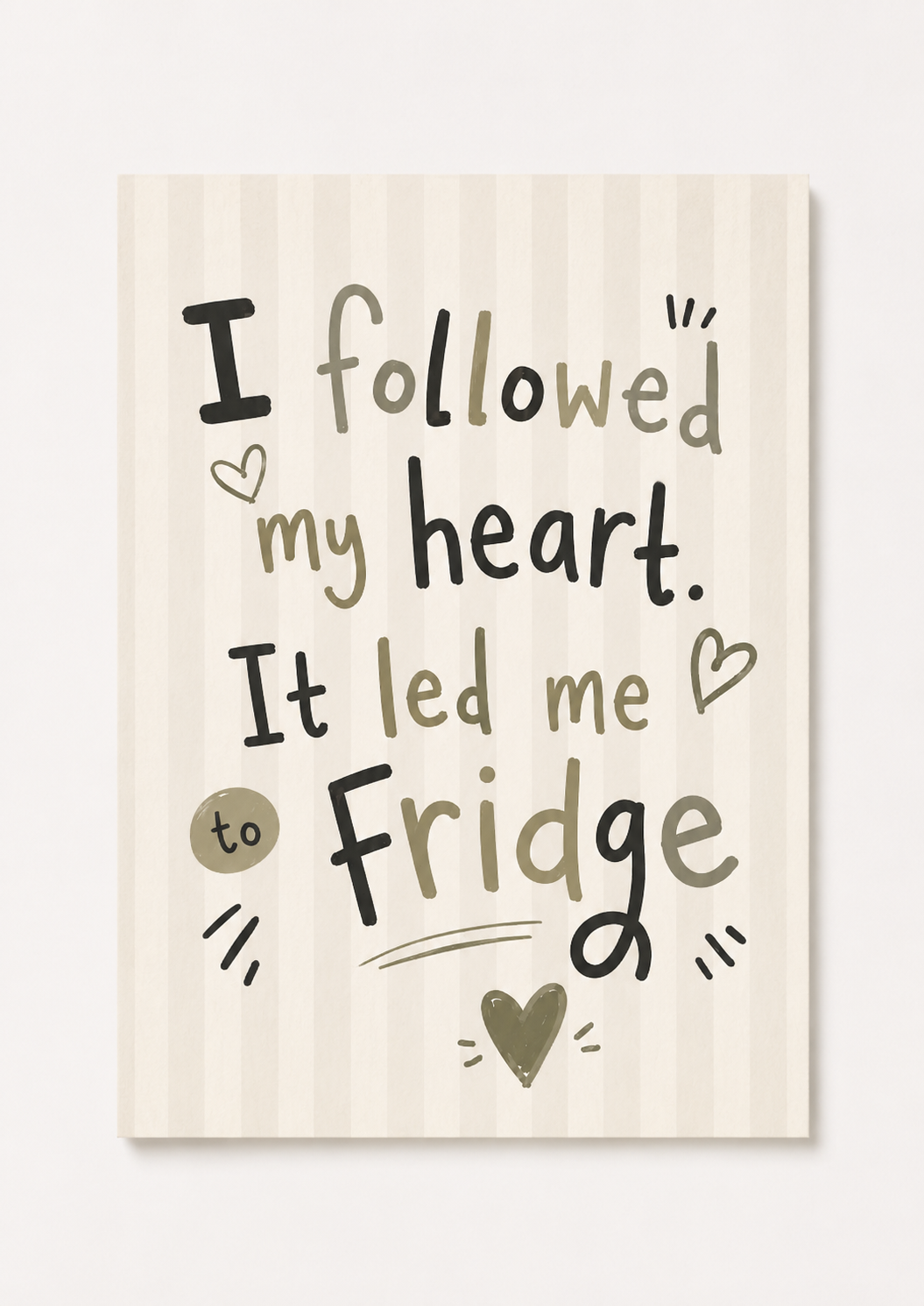 “I Followed My Heart” Funny Kitchen Wall Art – Pink Fridge Quote Print