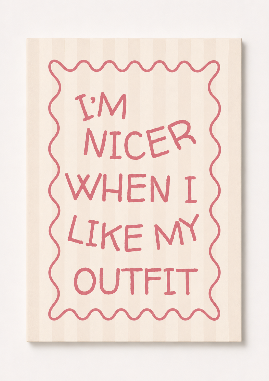“I’m Nicer When I Like My Outfit” Wall Art Print – Funny Pink Quote Poster