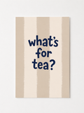 What’s for Tea? Wall Art – Retro Kitchen Quote Print