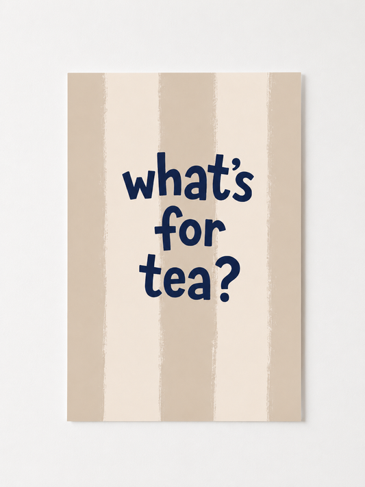 What’s for Tea? Wall Art – Retro Kitchen Quote Print